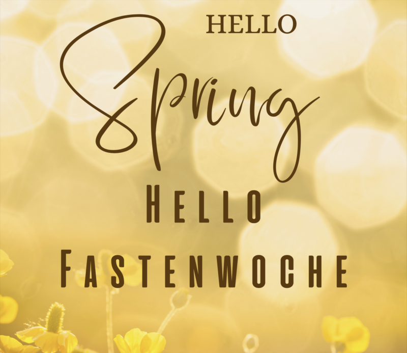 Hello Spring - Fastenwoche